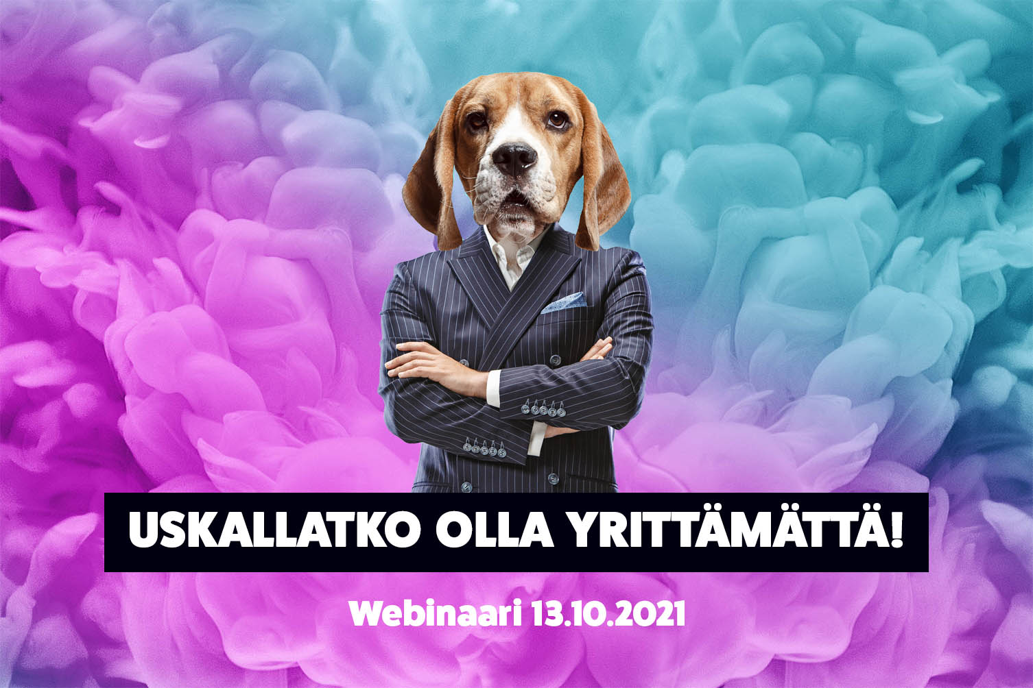 Uskallatko olla Yrittämättä!